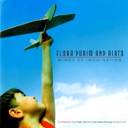 Wings of Imagination by Flora Purim  and   Airto