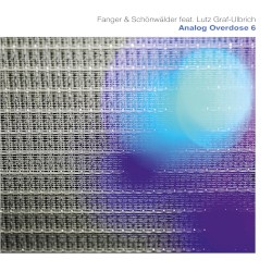 Analog Overdose 6 by Fanger & Schönwälder  feat.   Lutz Graf-Ulbrich
