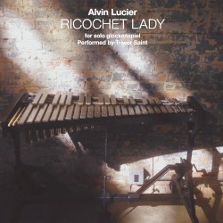 Ricochet Lady by Alvin Lucier