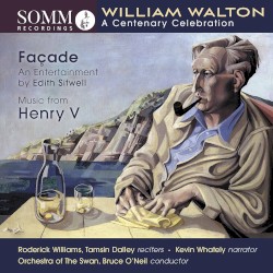 William Walton: A Centenary Celebration by William Walton ;   Roderick Williams ,   Tamsin Dalley ,   Kevin Whately ,   Orchestra of the Swan ,   Bruce O’Neil