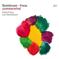Summerwind by Lars Danielsson  &   Paolo Fresu