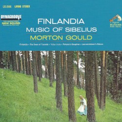 Finlandia / Music of Sibelius by Sibelius ;   Morton Gould