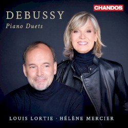 Piano Duets by Debussy ;   Louis Lortie ,   Hélène Mercier