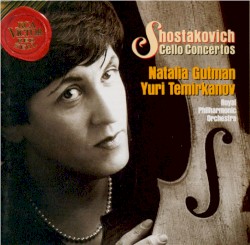 Cello Concertos by Shostakovich ;   Natalia Gutman ,   Yuri Temirkanov ,   Royal Philharmonic Orchestra