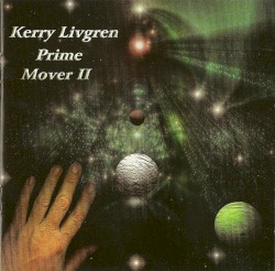 Prime Mover II by Kerry Livgren