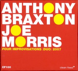 Four Improvisations (Duo) 2007 by Anthony Braxton ,   Joe Morris