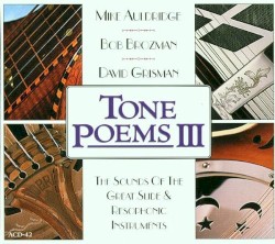 Tone Poems III by Mike Auldridge ,   Bob Brozman ,   David Grisman
