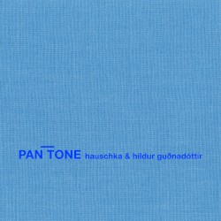 Pan Tone by Hauschka  &   Hildur Guðnadóttir