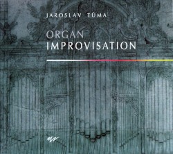 Organ Improvisation by Jaroslav Tůma