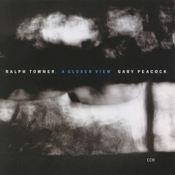A Closer View by Ralph Towner ,   Gary Peacock
