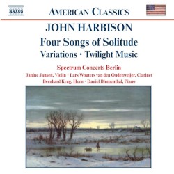 Four Songs Of Solitude / Variations / Twilight Music by John Harbison ;   Spectrum Concerts Berlin ,   Janine Jansen ,   Lars Wouters van den Oudenweijer ,   Bernhard Krug ,   Daniel Blumenthal