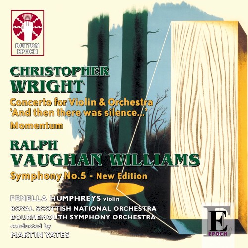 Williams: Symphony No.5 (new edition) / Wright: Violin Concerto / 'And then there was silence...' / Momentum