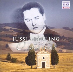 O sole mio Songs and sacred music Jussi Björling Collection Vol 8 by Jussi Björling
