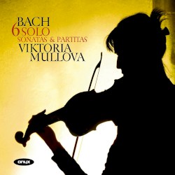 6 Solo Sonatas and Partitas by Bach ;   Viktoria Mullova