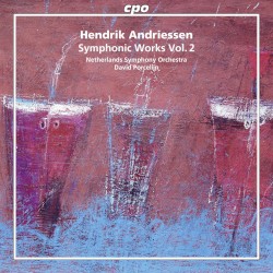 Symphonic Works, Vol. 2 by Hendrik Andriessen ;   Netherlands Symphony Orchestra ,   David Porcelijn