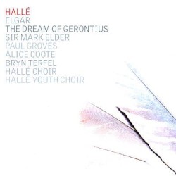 The Dream of Gerontius, op. 38 by Sir Edward Elgar ;   Hallé Orchestra ,   Sir Mark Elder ,   Paul Groves ,   Alice Coote ,   Bryn Terfel ,   Hallé Choir ,   Hallé Youth Choir