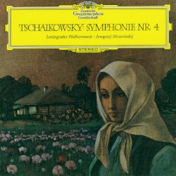 Symphonie Nr. 4 by Peter Tschaikowsky ;   Leningrader Philharmonie ,   Jewgenij Mrawinskij