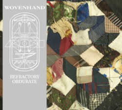 Refractory Obdurate by Wovenhand