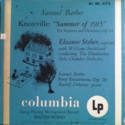 Knoxville: "Summer of 1915" for Soprano and Orchestra, Op. 24 / Four Excursions, Op. 20 by Samuel Barber ;   Eleanor Steber ,   William Strickland ,   The Dumbarton Oaks Chamber Orchestra ,   Rudolf Firkusny