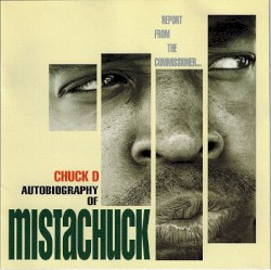 Autobiography of Mistachuck by Chuck D
