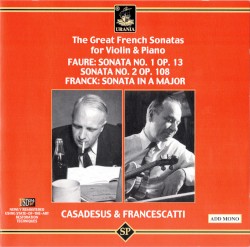 Fauré: Sonata no. 1, op. 13 / Sonata no. 2, op. 108 / Franck: Sonata in A major by Faure ,   Franck ;   Casadesus  &   Francescatti
