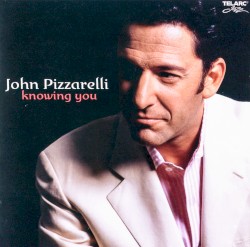 Knowing You by John Pizzarelli