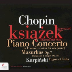 Piano Concerto In F Minor (Version For One Piano), Mazurkas Op. 7 by Krzysztof Książek