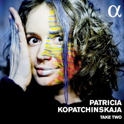 Take Two by Patricia Kopatchinskaja