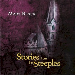 Stories From the Steeples by Mary Black
