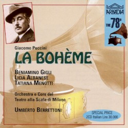 La Bohème by Beniamino Gigli ,   Umberto Berrettoni ,   Licia Albanese ,   Tatiana Menotti ,   Afro Poli  &   Duilio Baronti