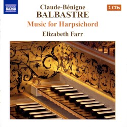 Music for Harpsichord by Claude-Bénigne Balbastre ;   Elizabeth Farr