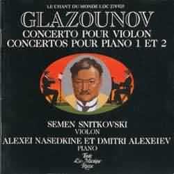 Concerto pour violon / Concertos pour piano 1 et 2 by Glazunov ;   Alexei Nasedkine ,   Dmitri Alexeiev ,   Semyon Snitkovsky