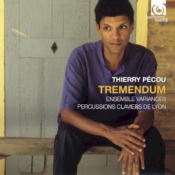 Tremendum by Thierry Pécou ;   Ensemble Variances ,   Percussions Claviers de Lyon