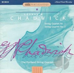 String Quartets no. 1 & 2 by George W. Chadwick ;   The Portland String Quartet