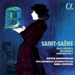 Cello Concerto / Bacchanale / Symphony no. 1 by Saint‐Saëns ;   Astrig Siranossian ,   Philharmonie Südwestfalen ,   Nabil Shehata