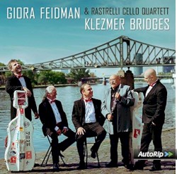 Klezmer Bridges by Giora Feidman  &   Rastrelli Cello Quartet