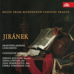 Music From Eighteenth-Century Prague: Concertos by František Jiránek ;   Collegium Marianum ,   Sergio Azzolini ,   Xenia Löffler ,   Jana Semerádová ,   Lenka Torgersen