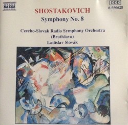 Symphony no. 8 by Shostakovich ;   Czecho-Slovak Radio Symphony Orchestra (Bratislava) ,   Ladislav Slovák