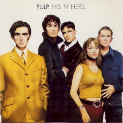 His ’n’ Hers by Pulp