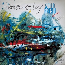 Inner Voices by Paolo Fresu Sextet  Featuring   David Liebman