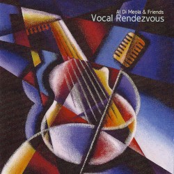 Vocal Rendezvous by Al Di Meola