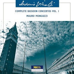 Complete Bassoon Concertos, Vol. 1 by Antonio Vivaldi ;   Mauro Monguzzi