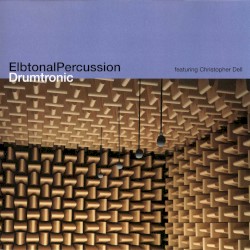 Drumtronic by ElbtonalPercussion  feat.   Christopher Dell
