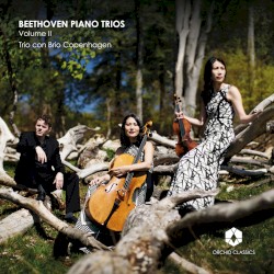Piano Trios, Volume II by Beethoven ;   Trio con Brio Copenhagen