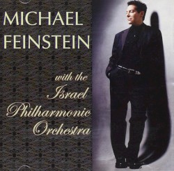 Michael Feinstein With the Israel Philharmonic Orchestra by Michael Feinstein