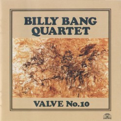 Valve No. 10 by Billy Bang Quartet