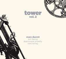 Tower, Vol. 2 by Marc Ducret