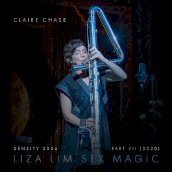 Sex Magic by Liza Lim ;   Claire Chase