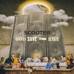 God Save the Rave by Scooter