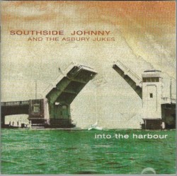 Into the Harbour by Southside Johnny & The Asbury Jukes